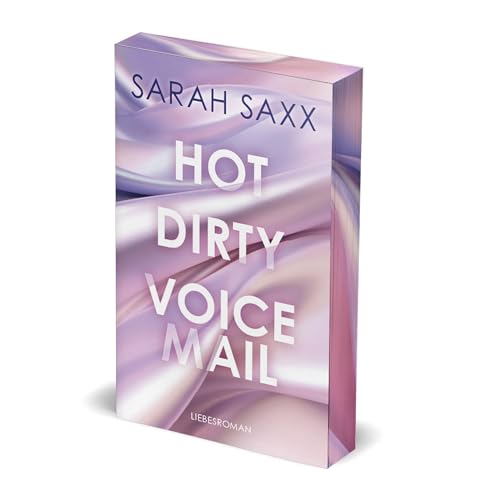 Hot Dirty Voicemail: Limitierte Farbschnitt-Ausgabe (Love Messages) von BoD