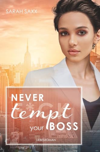 Never tempt your Boss (New York Boss-Reihe)