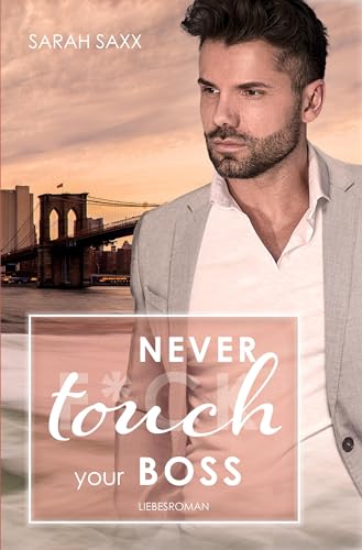 Never touch your Boss (New York Boss-Reihe)