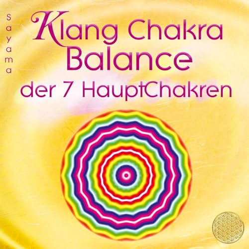 KLANG CHAKRA BALANCE DER SIEBEN HAUPTCHAKREN: mit speziellen Heilschwingungen für jedes Chakra (Heilmusik mit ausgewählten Frequenzen) von AMRA Verlag