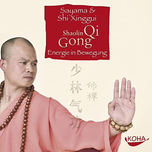 Shaolin Qi Gong. CD: Energie in Bewegung von Koha-Verlag GmbH