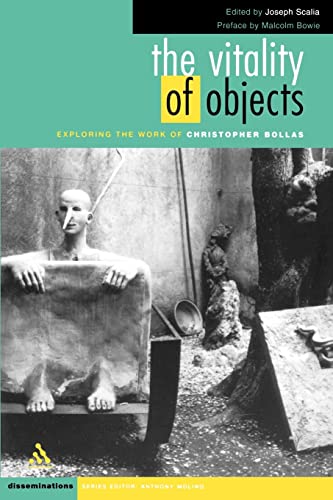 The Vitality of Objects: Exploring the Work of Christopher Bollas (Disseminations: Psychoanalysis in Context) von Sage Publications