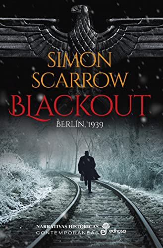 Blackout: Berlín, 1939 (Narrativas históricas contemporáneas)