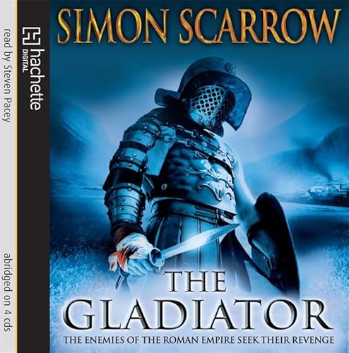 The Gladiator: The Enemies of the Roman Empire Seek Their Revenge