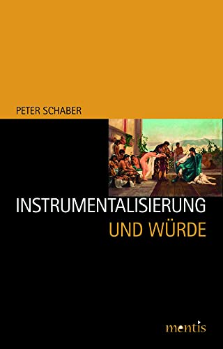 Instrumentalisierung und Würde