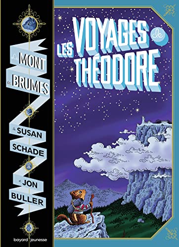 Le mont des brumes, Tome 01: Les voyages de Théodore : le mont des brumes