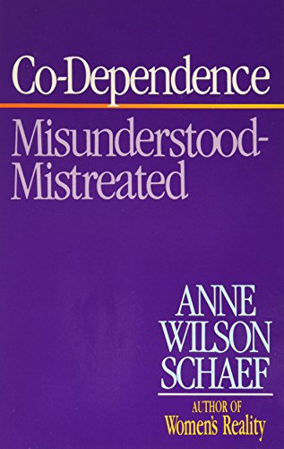 Co-Dependence: Misunderstood-Mistreated