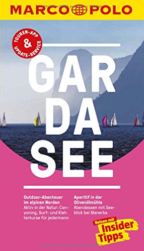 MARCO POLO Reiseführer Gardasee: Reisen mit Insider-Tipps. Inkl. kostenloser Touren-App und Event&News