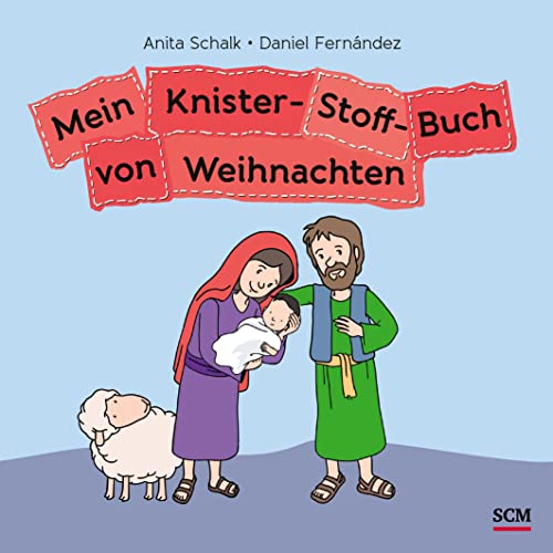 Mein Knister-Stoff-Buch von Weihnachten: Mit den Hirten zur Krippe