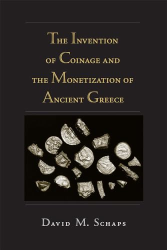 The Invention of Coinage and the Monetization of Ancient Greece