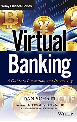 Virtual Banking: A Guide to Innovation and Partnering (Wiley Finance)