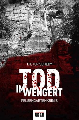 Tod im Wengert: Felsengartenkrimis von Ungeheuer + Ulmer