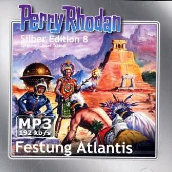 Perry Rhodan Silber Edition (MP3-CDs) 08 - Festung Atlantis: Ungekürzte Lesung