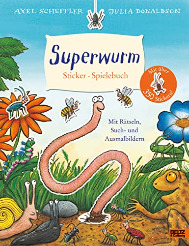 Superwurm. Sticker-Spielebuch: Mit Rätseln, Such- und Ausmalbildern und über 350 Stickern von Beltz & Gelberg