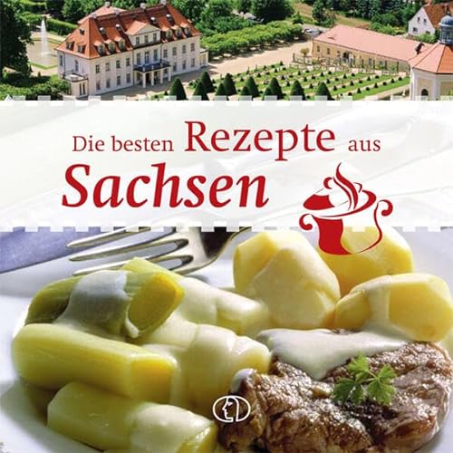 Die besten Rezepte aus Sachsen von BuchVerlag Leipzig