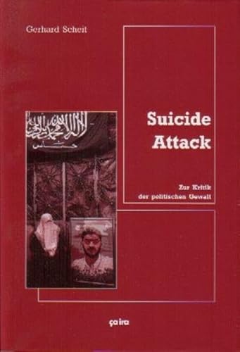 Suicide Attack: Zur Kritik der politischen Gewalt