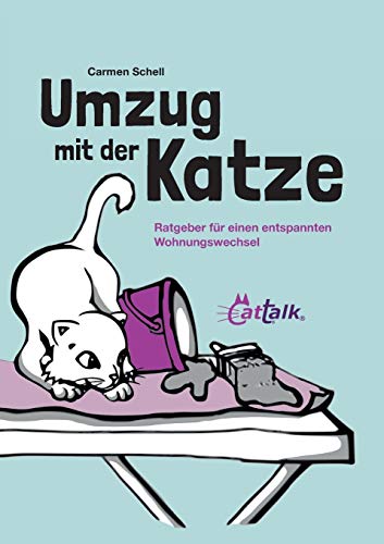 Umzug mit der Katze: Ratgeber für einen entspannten Wohnungswechsel von Books on Demand