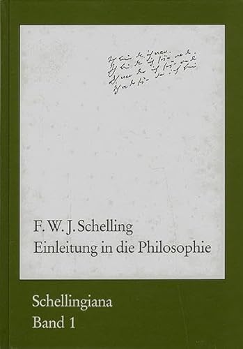 Einleitung in die Philosophie: Hrsg. v. Walter E. Ehrhardt. (Schellingiana, Band 1)