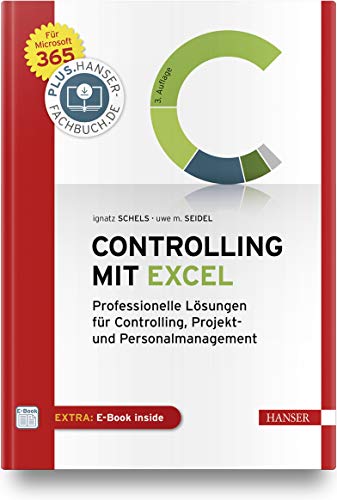 Controlling mit Excel: Professionelle Lösungen für Controlling, Projekt- und Personalmanagement. Für Microsoft 365. Inkl. E-Book von Hanser Fachbuchverlag