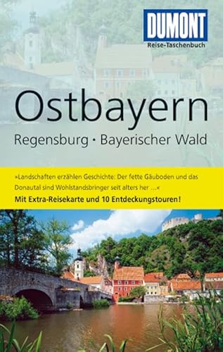 DuMont Reise-Taschenbuch Reiseführer Ostbayern, Regensburg, Bayerischer Wald