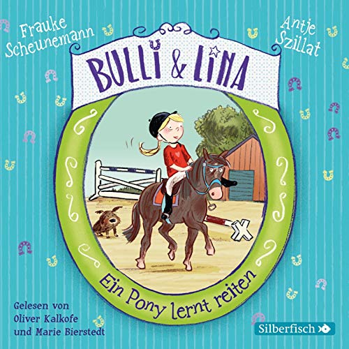 Bulli & Lina 2: Ein Pony lernt reiten: 2 CDs (2) von Silberfisch