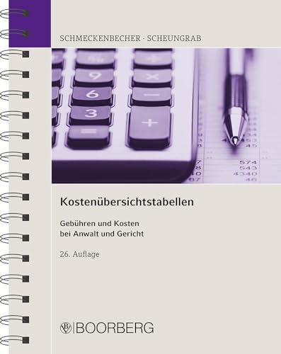 Kostenübersichtstabellen: Gebühren und Kosten bei Anwalt und Gericht von Boorberg, R. Verlag