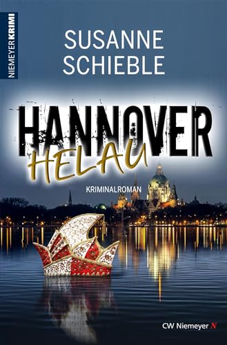 Hannover Helau: Kriminalroman von CW Niemeyer Buchverlage GmbH