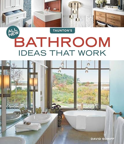 All New Bathroom Ideas that Work (Idea Books) von Taunton Press