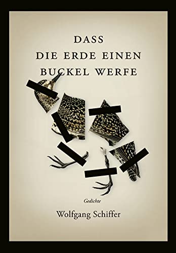 Dass die Erde einen Buckel werfe: Gedichte von elifverlag