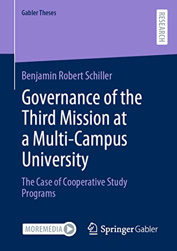 Governance of the Third Mission at a Multi-Campus University: The Case of Cooperative Study Programs (Gabler Theses) von Springer Gabler