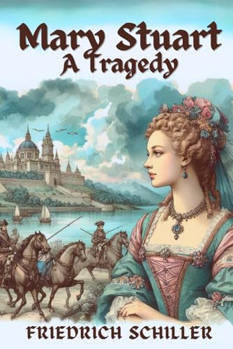 Mary Stuart: A Tragedy von Independently published
