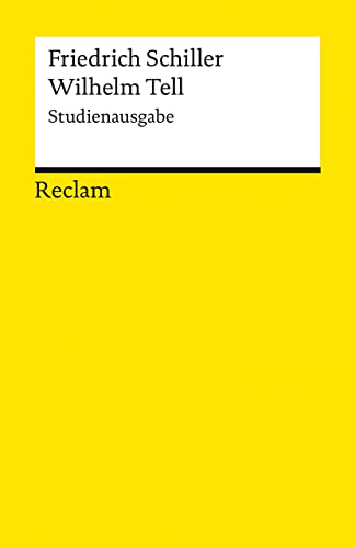 Wilhelm Tell. Studienausgabe: Schauspiel (Reclams Universal-Bibliothek) von Reclam Philipp Jun.