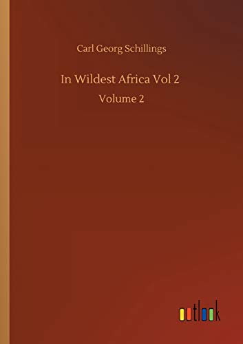 In Wildest Africa Vol 2: Volume 2 von Outlook Verlag