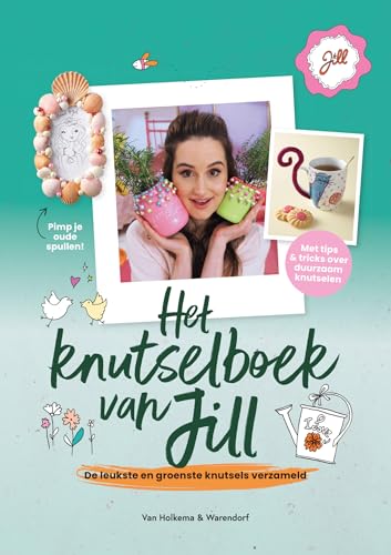 Het knutselboek van Jill: de leukste en groenste knutsels verzameld von Van Holkema & Warendorf