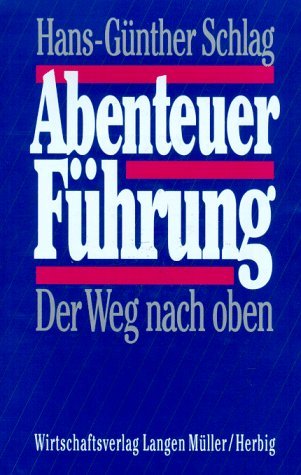 Abenteuer Führung: Der Weg nach oben von Langen-Müller