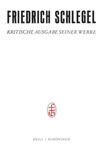 Lessings Gedanken und Meinungen / aus dessen Schriften zusammengestellt und erläutert von Friedrich Schlegel (Friedrich Schlegel - Kritische Ausgabe ... Ausgabe seiner Werke - Abteilung IV) von Brill | Schöningh