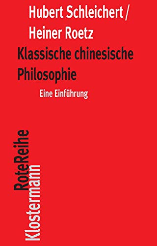 Klassische chinesische Philosophie: Eine Einführung (Klostermann RoteReihe) von Klostermann Vittorio GmbH