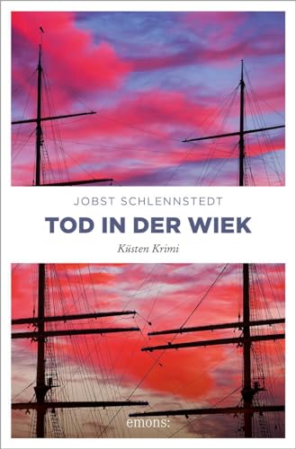 Tod in der Wiek: Küsten Krimi (Kommissar Andresen) von Emons Verlag