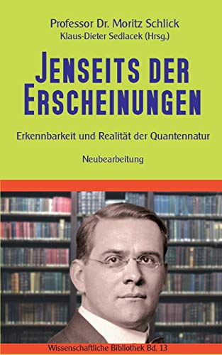 Jenseits der Erscheinungen: Erkennbarkeit und Realität der Quantennatur (Toppbook Wissenschaftliche Bibliothek, Band 13) von Books on Demand