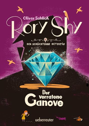 Rory Shy, der schüchterne Detektiv - Der verratene Ganove (Rory Shy, der schüchterne Detektiv, Bd. 7) von Ueberreuter Verlag, Kinder- und Jugendbuch