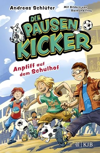 Die Pausenkicker – Anpfiff auf dem Schulhof: Coole Kinderbuch-Serie ab 8 Jahren über Fußball, Freundschaft und den Schulalltag von Fischer Sauerländer