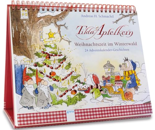 Tilda Apfelkern. Weihnachtszeit im Winterwald: 24 Adventskalender-Geschichten. Ein Adventskalender zum Aufstellen. Ab 3 Jahren von Arena