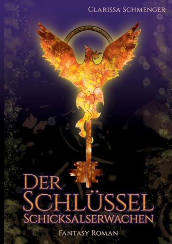 Der Schlüssel: Schicksalserwachen (Band 1 der New Adult Romantacy-Trilogie) (Lindsey the Black Trilogie)