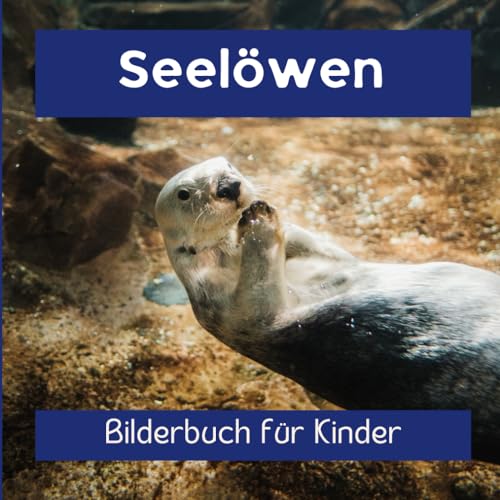 Seelöwen: Bilderbuch für Kinder von Independently published