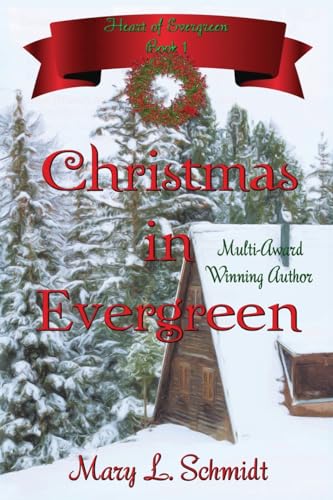 Christmas in Evergreen: Heart of Evergreen von M. Schmidt Productions