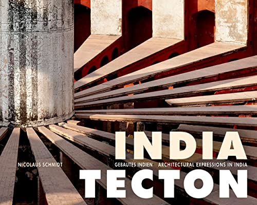 India Tecton: Gebautes Indien / Architectural Expressions in India von Deutscher Kunstverlag (DKV)