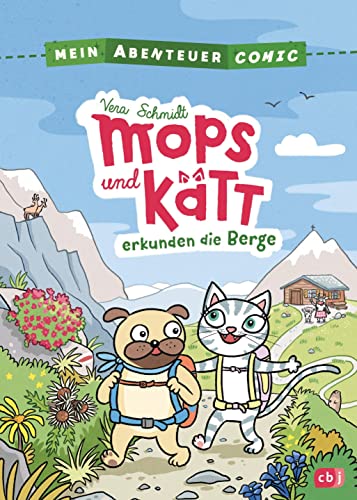 Mein Abenteuercomic - Mops und Kätt erkunden die Berge: Mit vielen spannenden Infos rund um die Berge und ihre Bewohner (Die Abenteuercomic-Reihe) von cbj