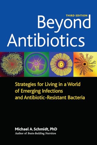 Beyond Antibiotics: Strategies for Living in a World of Emerging Infections and Antibiotic-Resistant Bacteria von North Atlantic Books