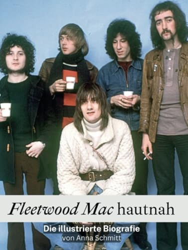 Fleetwood Mac hautnah: Die illustrierte Biografie. Komplett in Farbe von FlipFlop