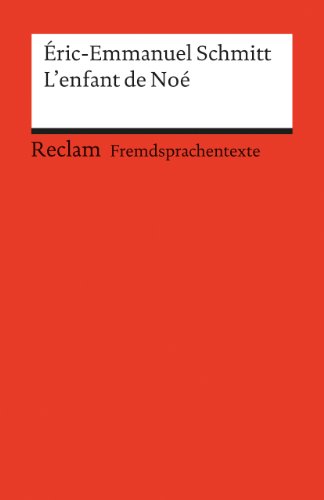 L'enfant de Noé: Französischer Text mit deutschen Worterklärungen. B2 (GER)